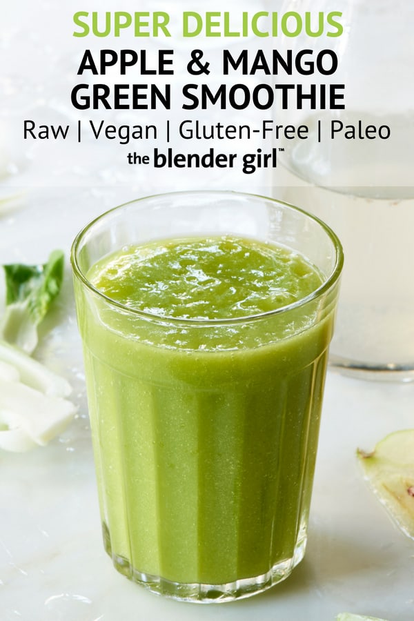 Apple Mango Bok Choy Smoothie - The Blender Girl